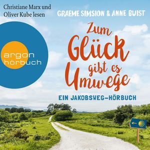 Zum Glück gibt es Umwege - Ein Jakobs-Hörbuch, Anne Buist, Graeme Simsion