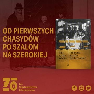 ZWROTNICE HISTORII #2: Żydzi w Krakowie - od pierwszych chasydów po Szalom na Szerokiej audiobook, Wydawnictwo Literackie
