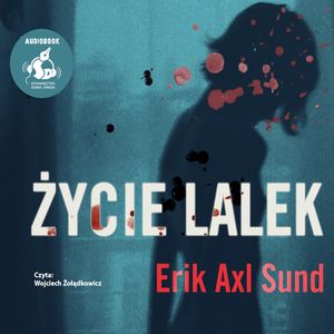 Życie lalek, Erik-Axl Sund
