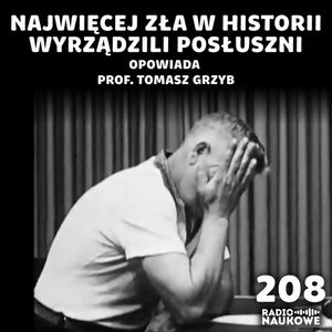 #208 Potęga autorytetu - najpewniej nie wiesz czy umiesz jej się oprzeć | prof. Tomasz Grzyb, Karolina Głowacka