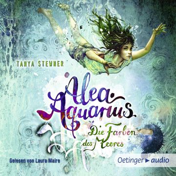Alea Aquarius. Die Farben des Meeres, Tanya Stewner