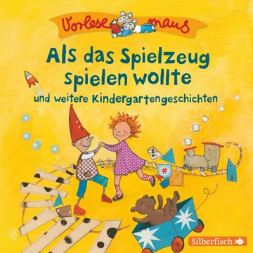 Als das Spielzeug spielen wollte und weitere Kindergartengeschichten audiobook, Luise Holthausen
