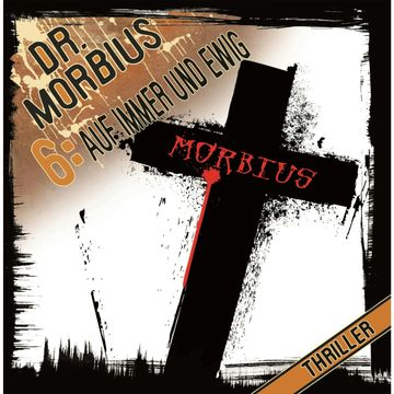 Auf immer und ewig (Dr. Morbius 6) audiobook, Markus Auge