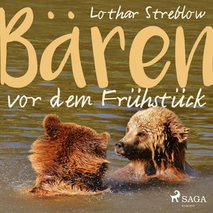 Bären vor dem Frühstück, Lothar Streblow