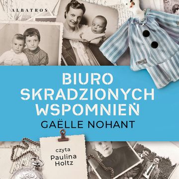 Biuro skradzionych wspomnień audiobook, Gaëlle Nohant