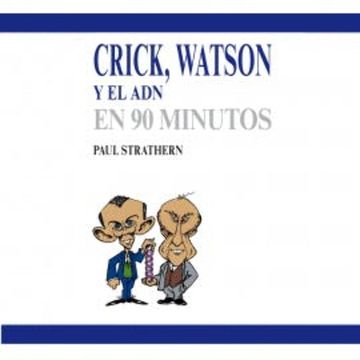 Crick, Watson y el ADN en 90 minutos audiobook, Paul Strathern