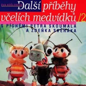 Další příběhy včelích medvídků 2, Eva Košlerová