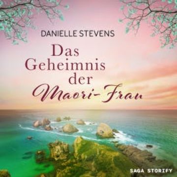 Das Geheimnis der Maori-Frau audiobook, Danielle Stevens