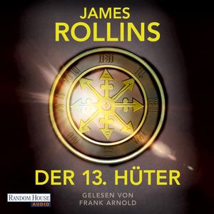 Der 13. Hüter, James Rollins
