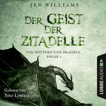 Der Geist der Zitadelle (Von Göttern und Drachen 1) audiobook, Jen Williams