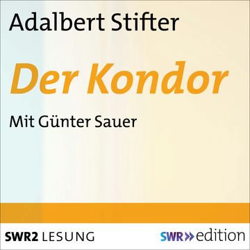 Der Kondor audiobook, Adalbert Stifter
