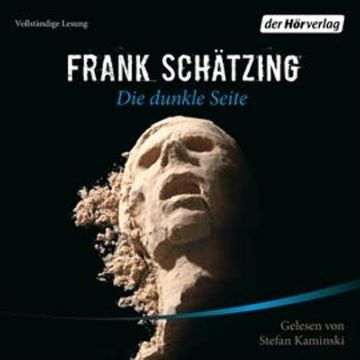 Die dunkle Seite audiobook, Frank Schätzing