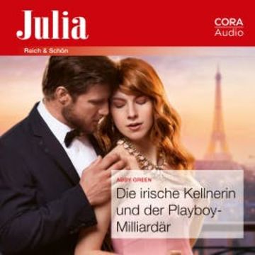 Die irische Kellnerin und der Playboy-Milliardär (Julia 2434) audiobook, Abby Green