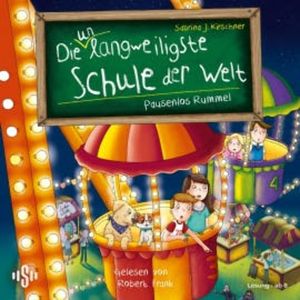 Die unlangweiligste Schule der Welt 11: Pausenlos Rummel!, Sabrina J. Kirschner