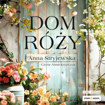 Dom Róży audiobook, Anna Stryjewska