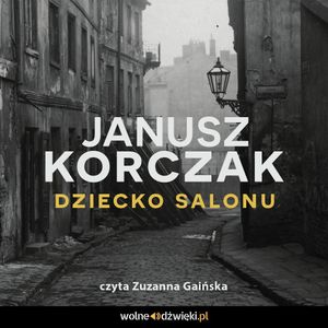 Dziecko salonu, Janusz Korczak
