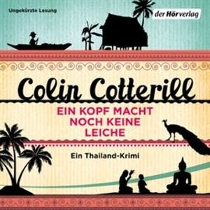 Ein Kopf macht noch keine Leiche, Colin Cotterill