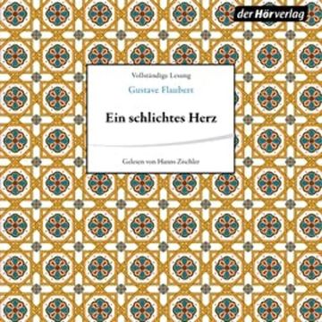 Ein schlichtes Herz audiobook, Gustave Flaubert