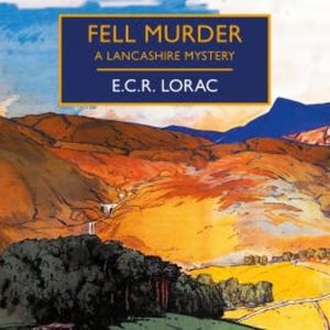Fell Murder, E.C.R. Lorac