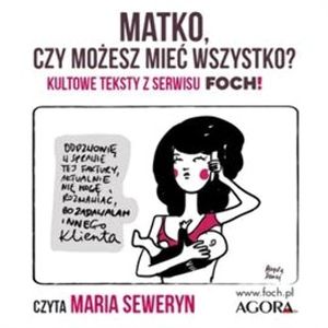 Matko, czy możesz mieć wszystko, Foch.pl