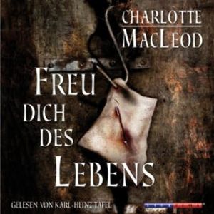 Freu dich des Lebens (Gekürzt), Charlotte MacLeod