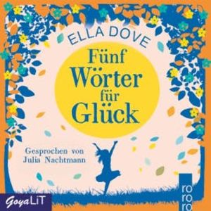 Fünf Wörter für Glück, Ella Dove
