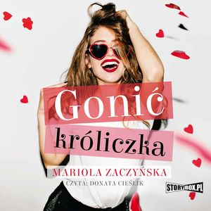 Gonić króliczka, Mariola Zaczyńska