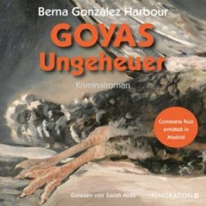 Goyas Ungeheuer, Berna González Harbour