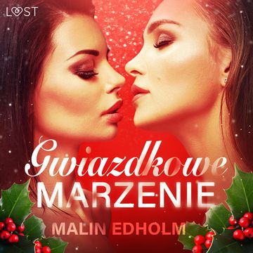 Gwiazdkowe marzenie. Opowiadanie erotyczne audiobook, Malin Edholm