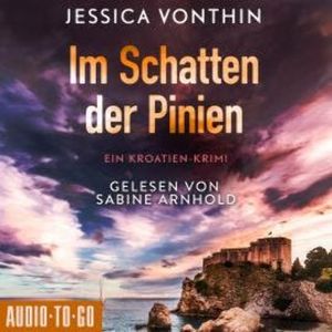 Im Schatten der Pinien - Ana Novak, Band 1 (ungekürzt), Jessica Vonthin