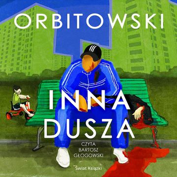 Inna dusza audiobook, Łukasz Orbitowski