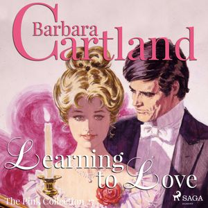 Learning to Love (The Pink Collection 27), Barbara Cartland