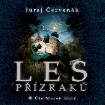 Les přízraků audiobook, Juraj Červenák