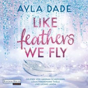 Like Feathers We Fly, Ayla Dade