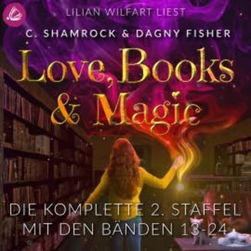 Love, Books & Magic - Die komplette 2. Staffel (mit den Bänden 13-24) audiobook, C. Shamrock