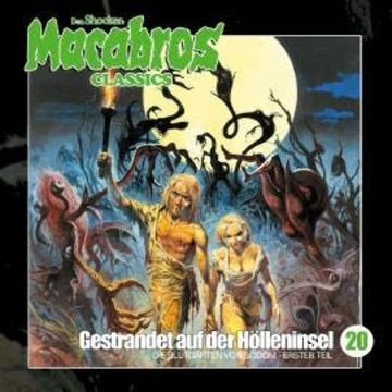 Macabros - Classics, Folge 20: Gestrandet auf der Hölleninsel audiobook, Dan Shocker