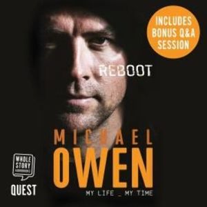 Michael Owen Reboot: My Life, Michael Owen