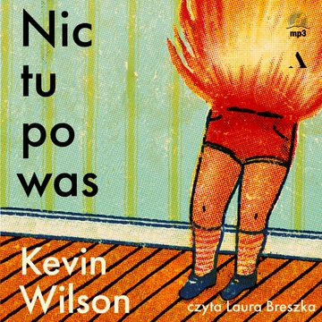 Nic tu po Was audiobook, Kevin Wilson