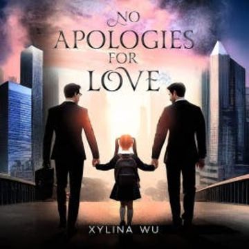 No Apologies for Love audiobook, Xylina Wu