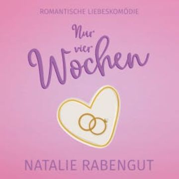 Nur vier Wochen audiobook, Natalie Rabengut