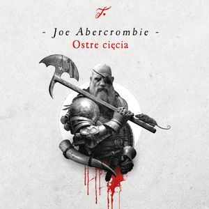 Ostre cięcia, Joe Abercrombie