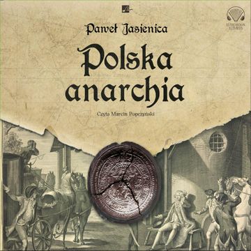 Polska anarchia audiobook, Paweł Jasienica