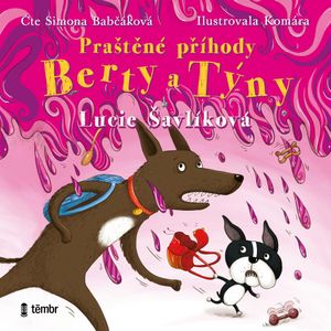 Praštěné příhody Berty a Týny, Lucie Šavlíková