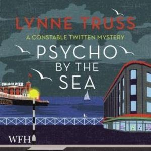 Psycho by the Sea, Lynne Truss