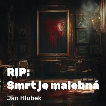 RIP: Smrt je malebná audiobook, Jan Hlubek