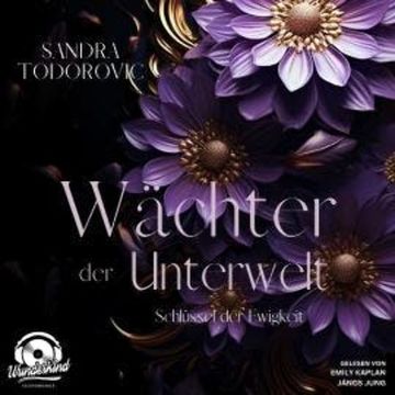 Schlüssel der Ewigkeit - Wächter der Unterwelt, Band 1 (Ungekürzt) audiobook, Sandra Todorovic