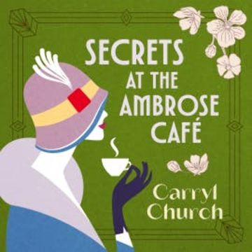 Secrets at the Ambrose Café audiobook, Carryl Church