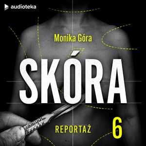 Skóra. Odcinek 6, Monika Góra