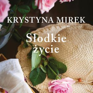 Słodkie życie, Krystyna Mirek