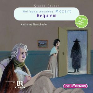 Starke Stücke. Wolfgang Amadeus Mozart: Requiem, Katharina Neuschaefer